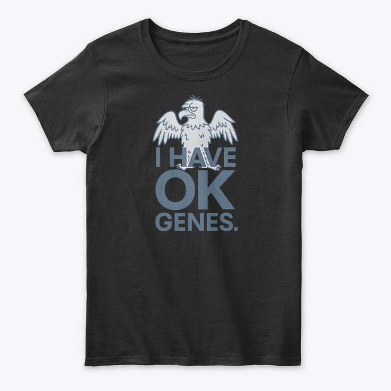 I Have OK Genes – Grumpy Eagle Shirt