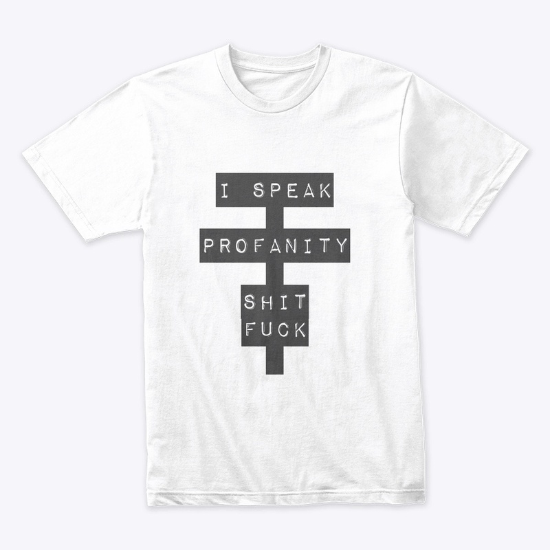 I SPEAK PROFANITY