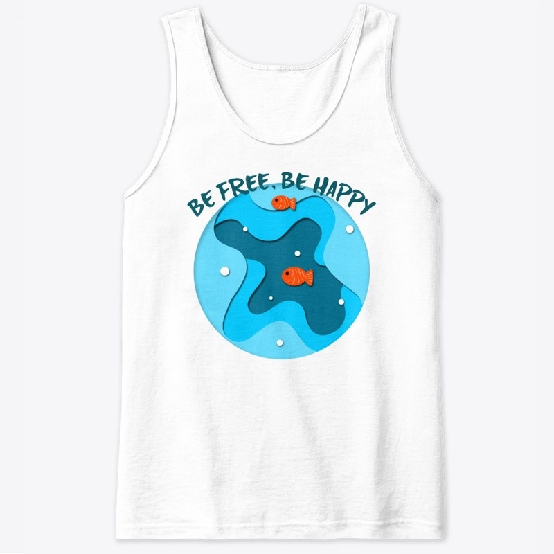 Be free, be happy