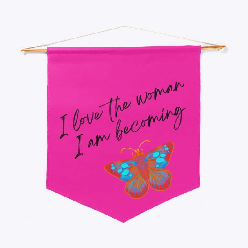 I Love the Woman I Am Becoming