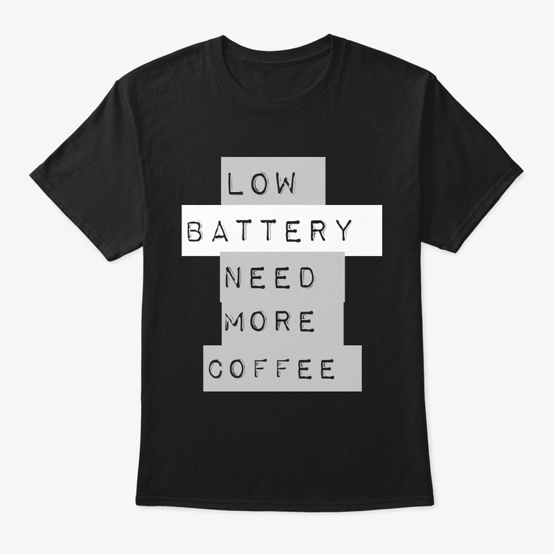 "Low Battery Need More Coffee Sweat shir