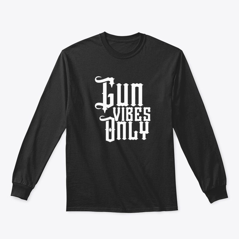 Gun Vibes Only