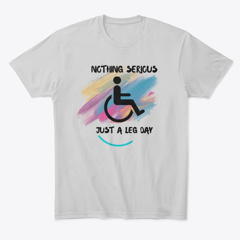 NOTHING SERIOUS JUST A LEG DAY T-shirt