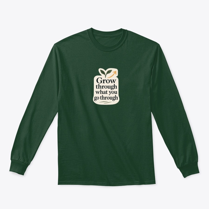 Grow Through It - Inspirational Design