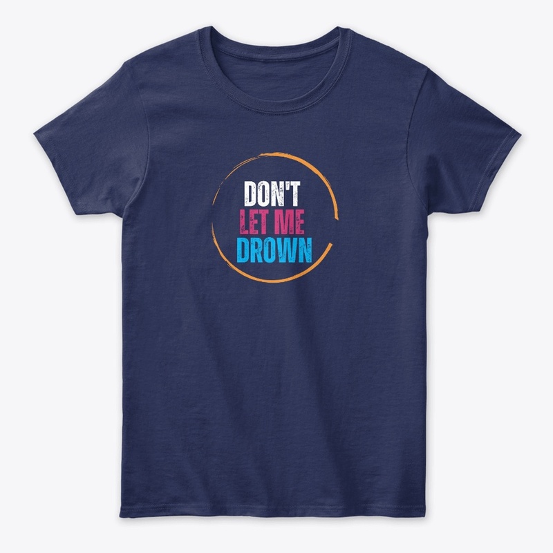Don't Let Me Drown