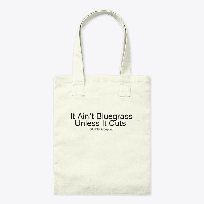 It Ain't Bluegrass Unless It Cuts