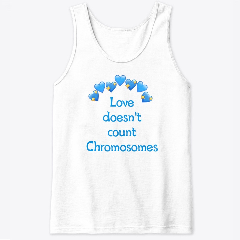 Love doesn't count Chromosomes