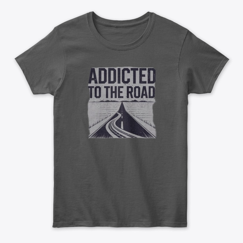 'Addicted to the road.