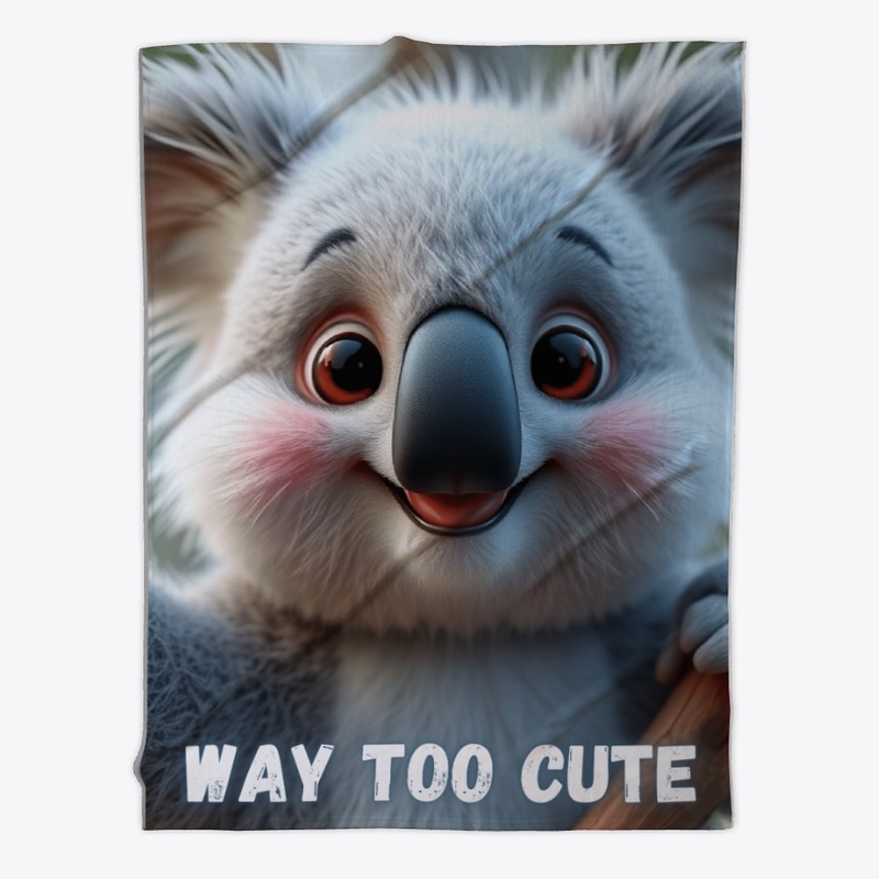Way Too Cute - Koala