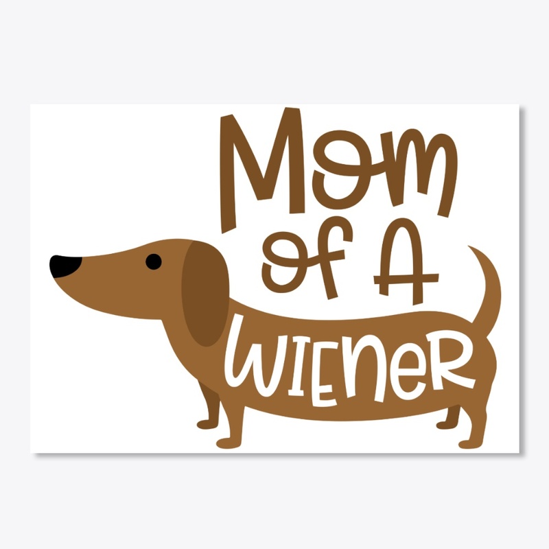 Mom Of A Wiener