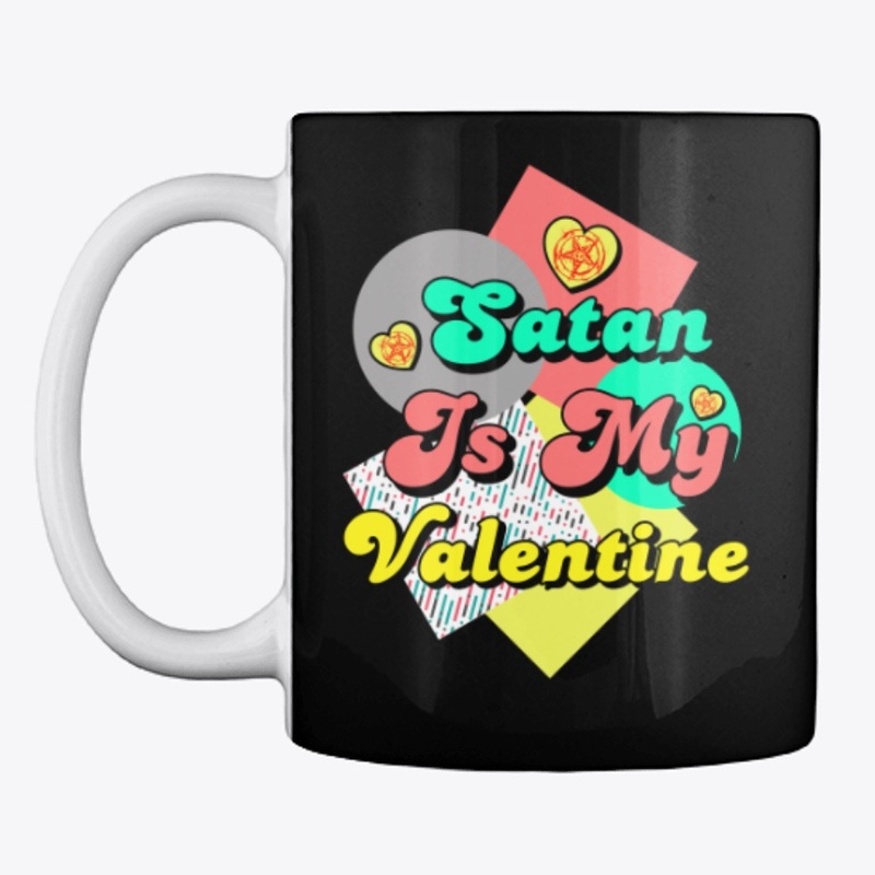  SATAN IS MY VALENTINE
