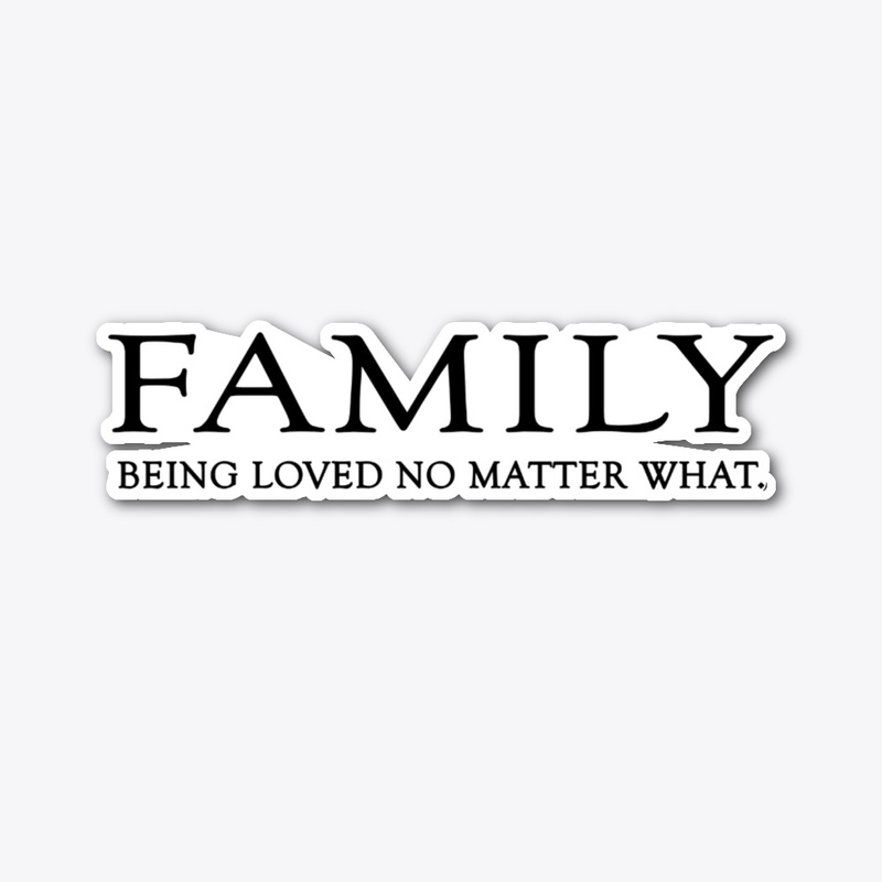 Family No Matter What Merch
