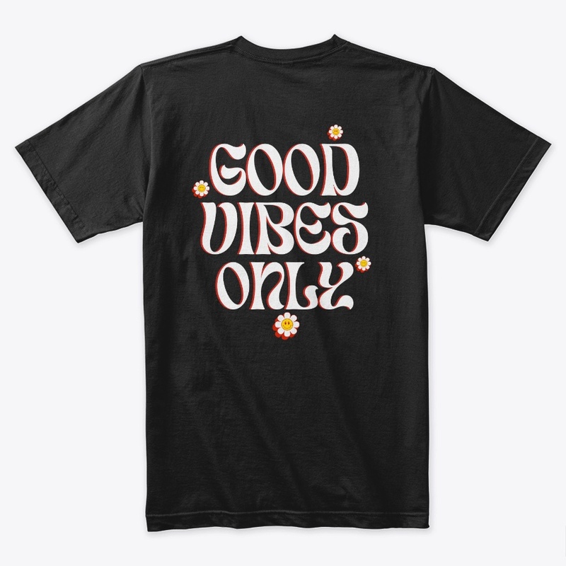 Good Vibes Only! 