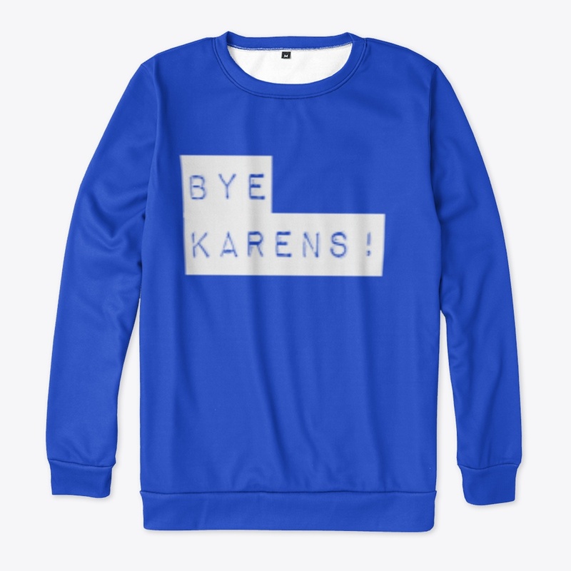 Bye Karens (White Highlight)