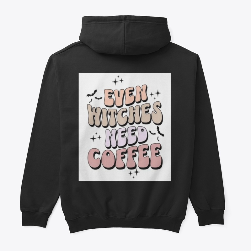 EVEN WITCHES NEED COFFEE