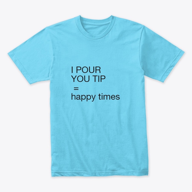 Bartender Shirt I  POUR YOU TIP
