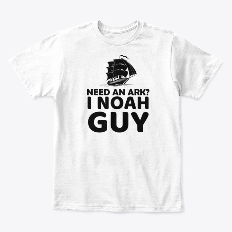 Need an Ark? I Noah Guy