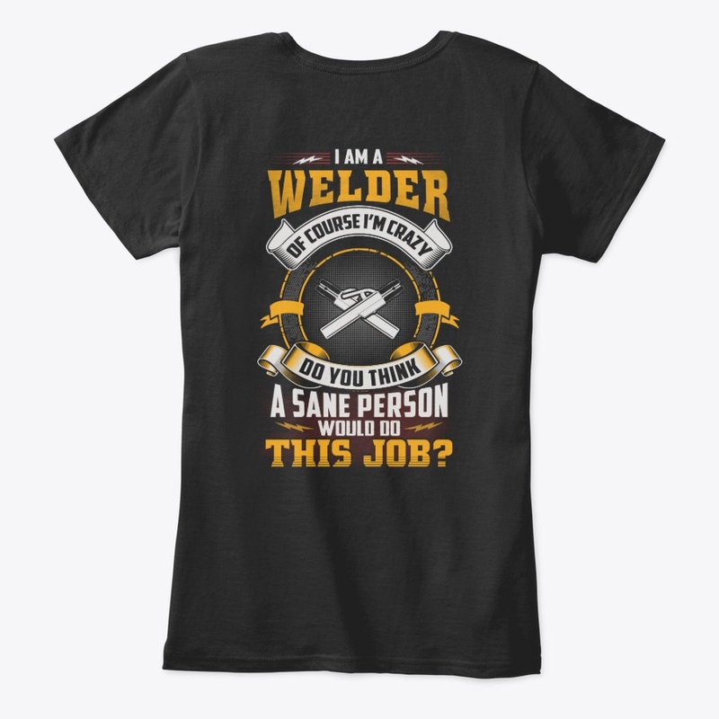 Crazy Welder Shirt