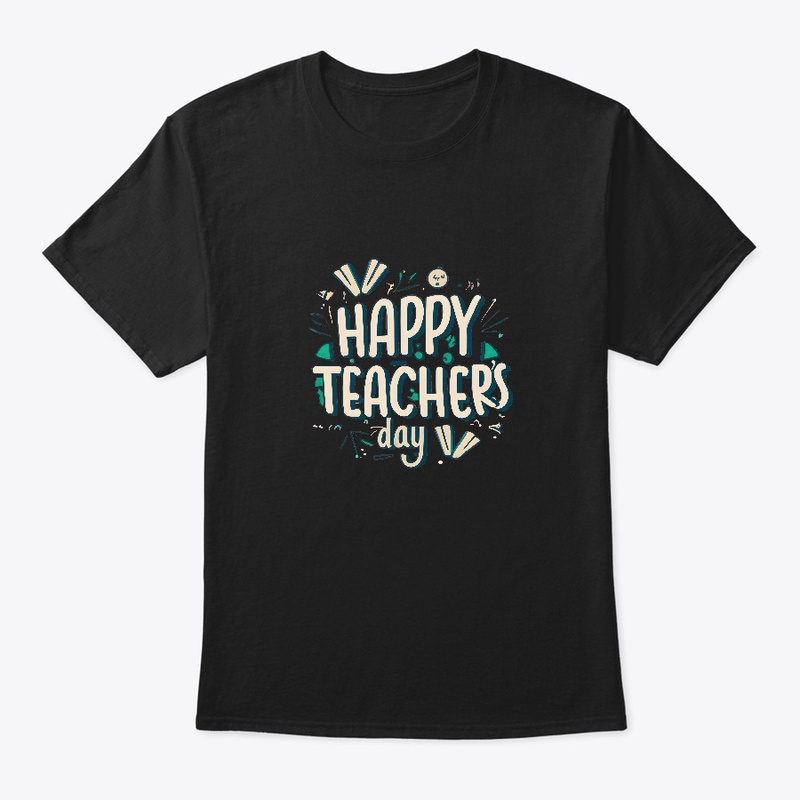 Happy teacher's day T-shirt