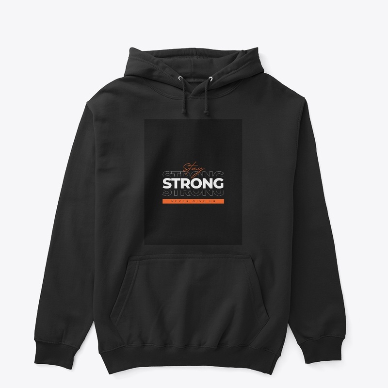 "Stay Strong Never Give Up Black T-Shirt