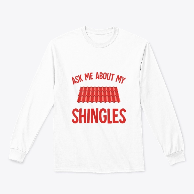 Ask Me About My Shingles (for Roofers)