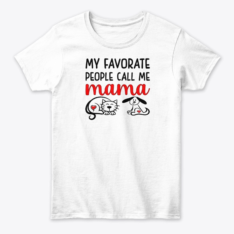 My Favorite People Call Me Mama