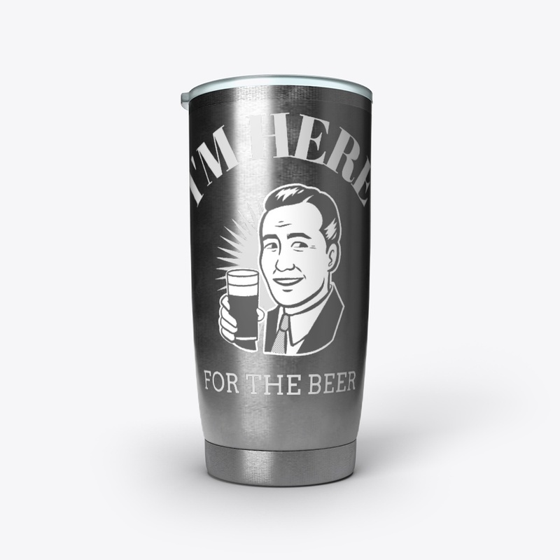 I'm Here for the Beer