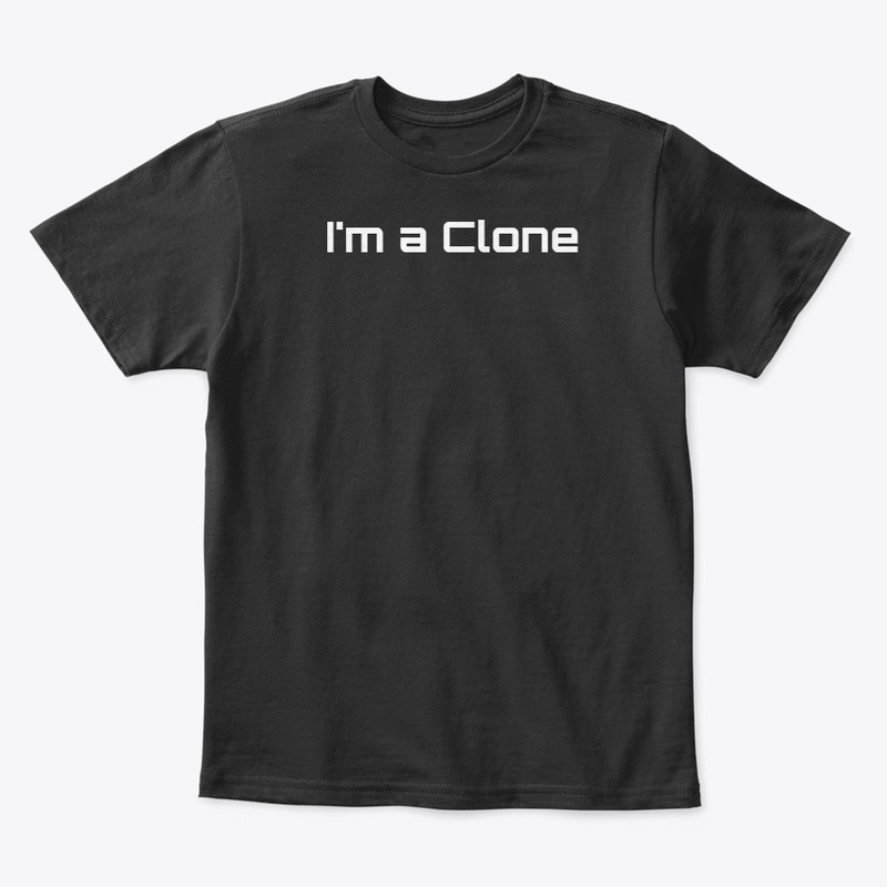 I'm a Clone 