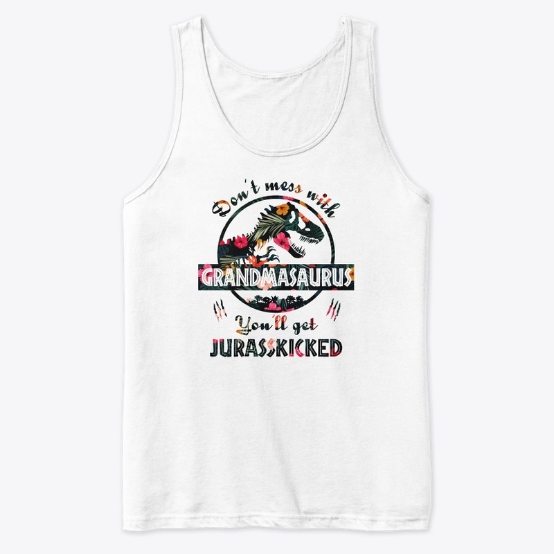 Don't Mess With Grandmasaurus T-shirt