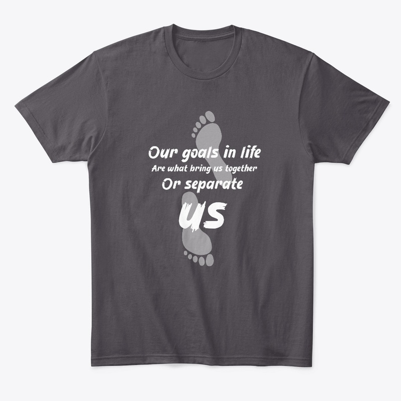 T-Shirts Our Goals in Life By Adwa