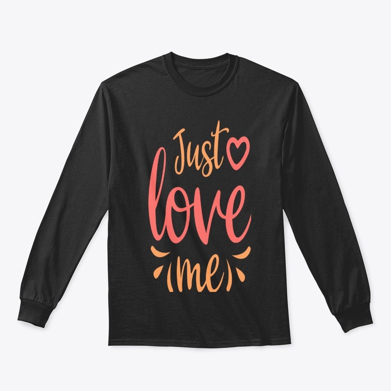"Just Love Me Hoodie"