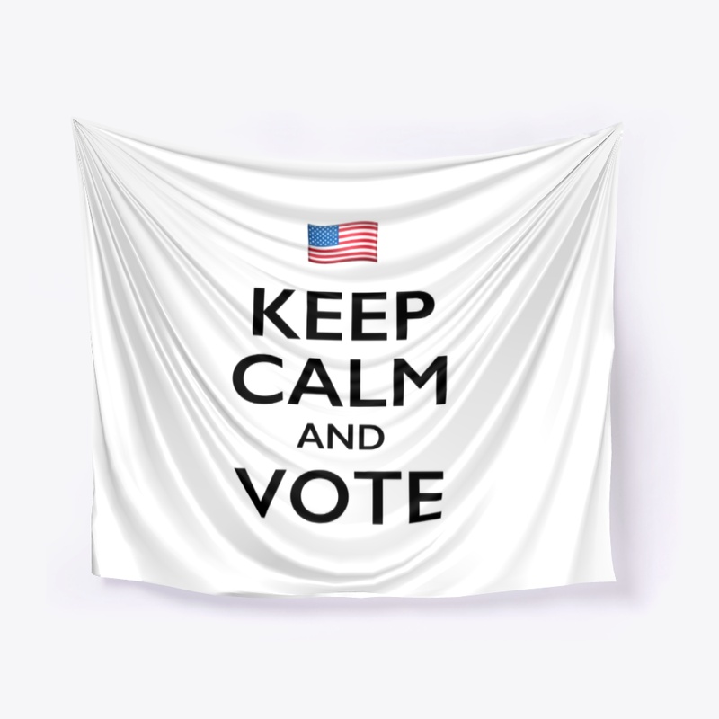 Keep Calm and Vote in 2020