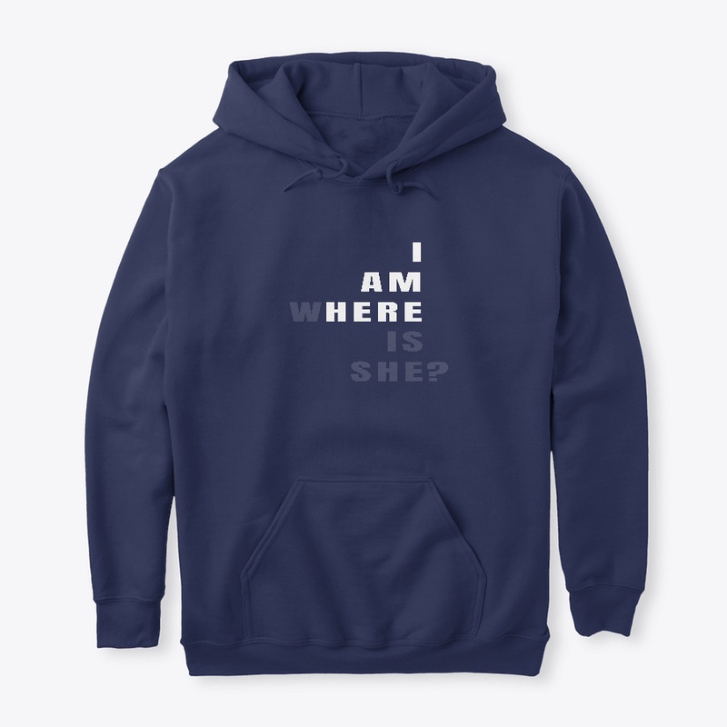I am here, where is she?
