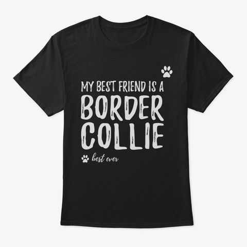 Border Collie Mom Dog Lover Friend Shirt Black T-Shirt Front