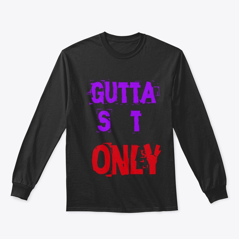 Gutta S**t Only Collection