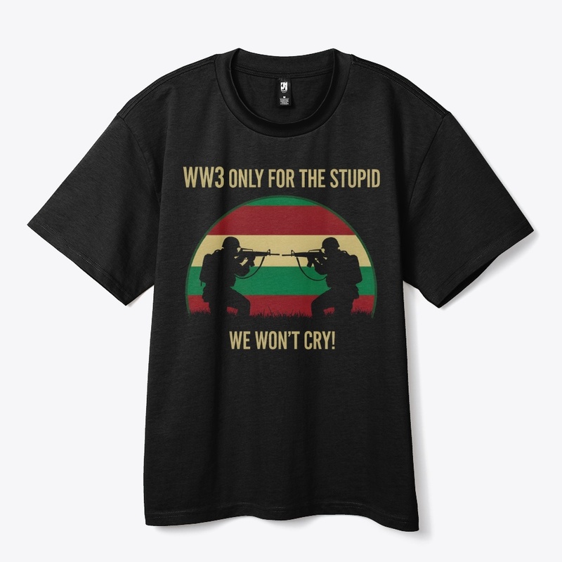 WW3 Only For The Stupid Collection
