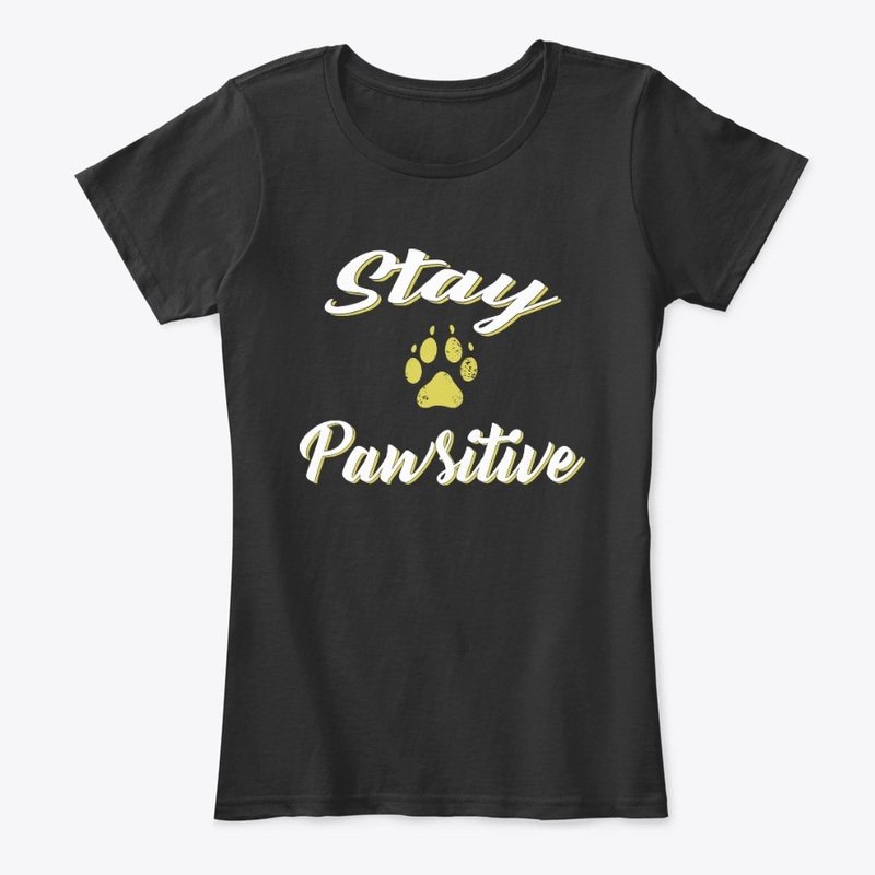 Stay Pawsitive