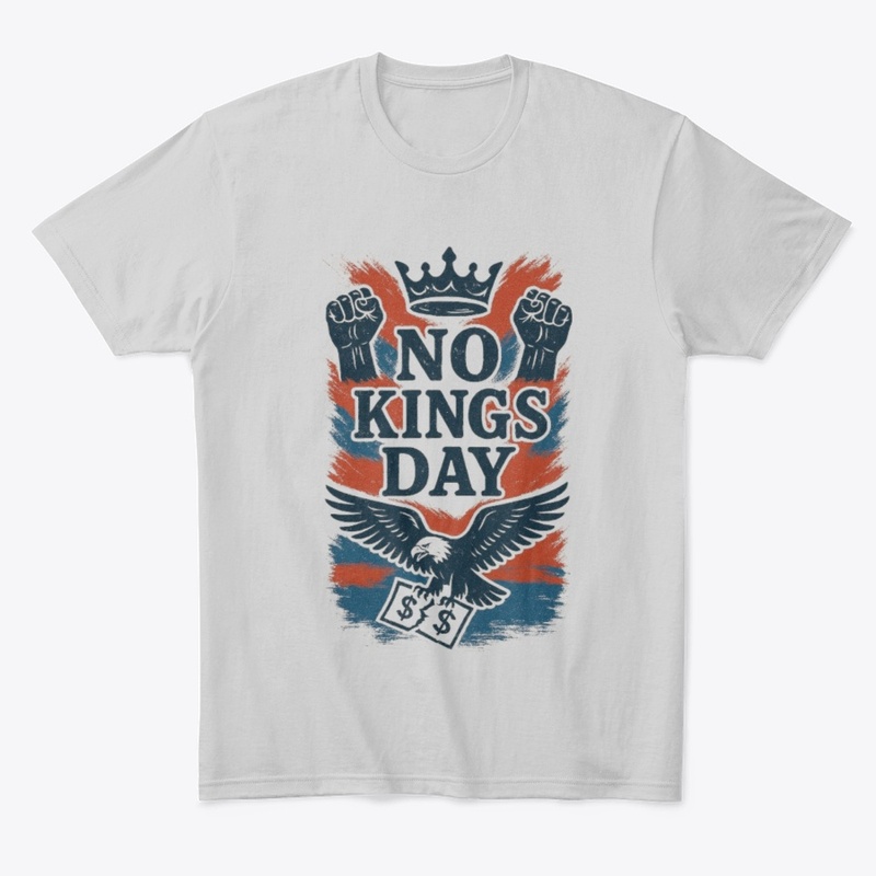 NO KINGS DAY T-SHIRT 