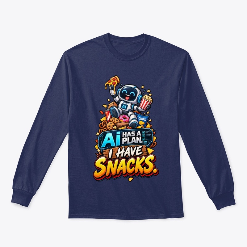 AI Has a Plan, I Have Snacks – Funny AI 