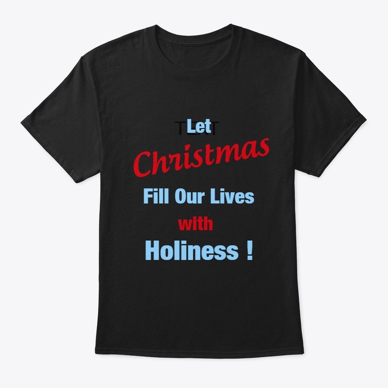 Let Christmas Fill  our lives with Holin
