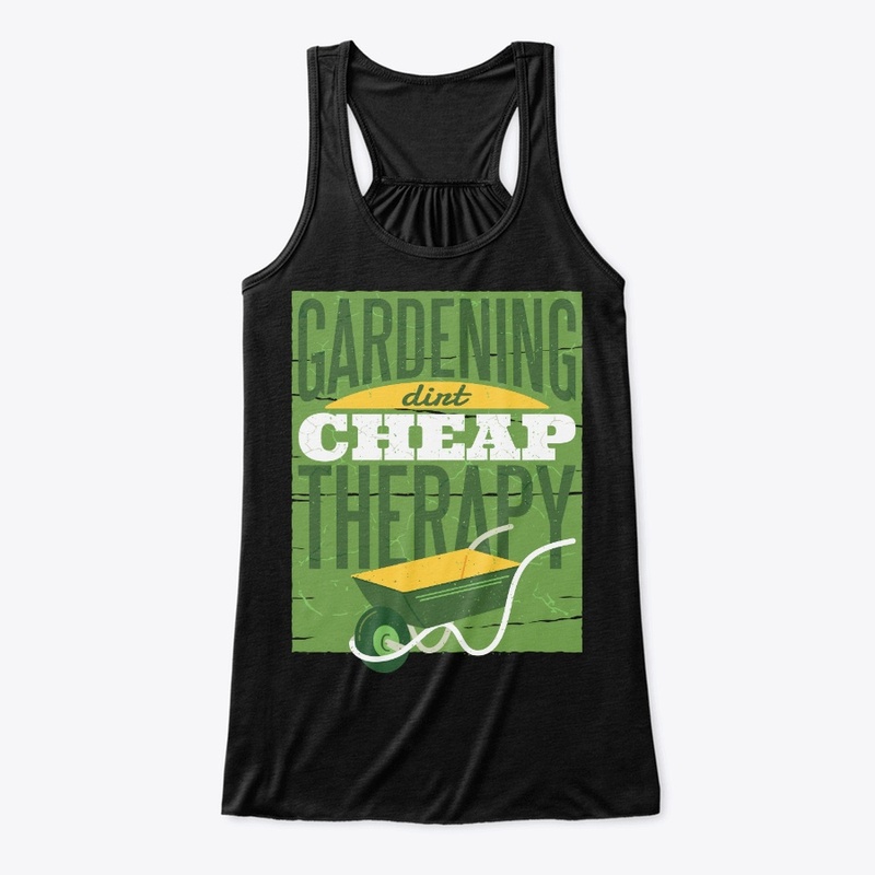 Gardening Lover Gift Dirt Cheap Therapy