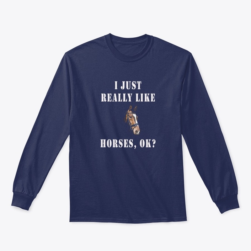 I Just Really Like Horses, OK?