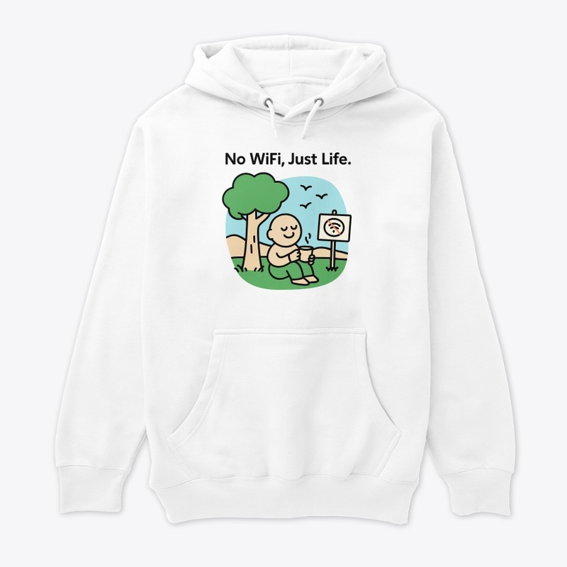 No WiFi, Just Life
