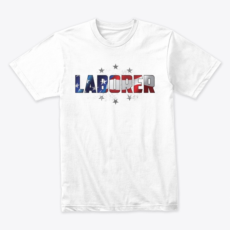 Proud Laborer Shirt
