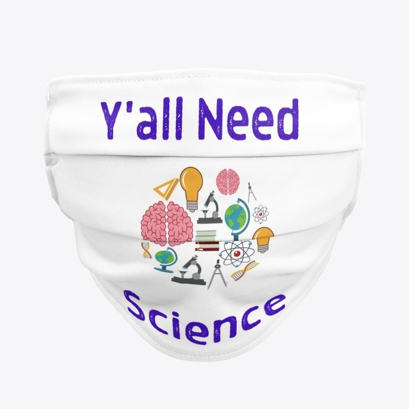 Y'all Need Science 