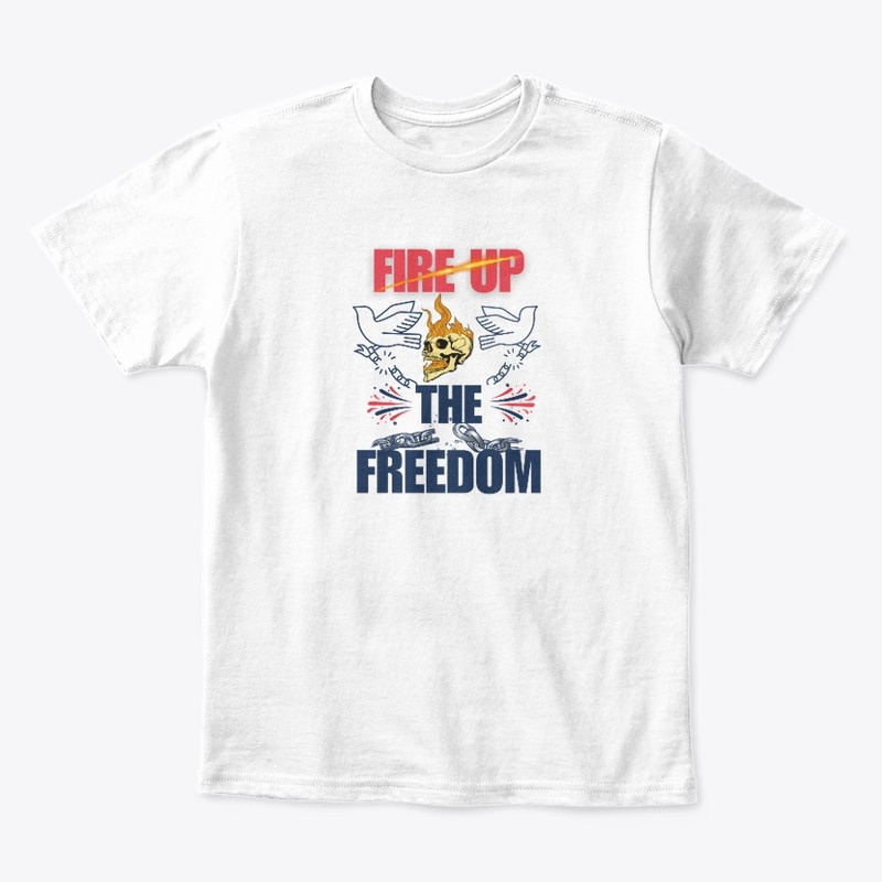 Fire Up The Freedom Tee