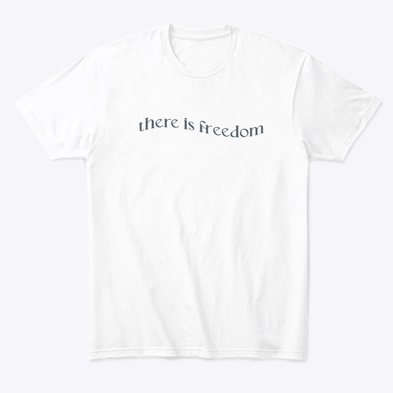 There is Freedom