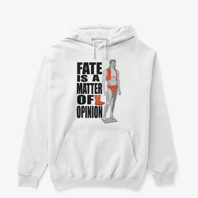 Fate is a Matter of Opinion (Clothing)
