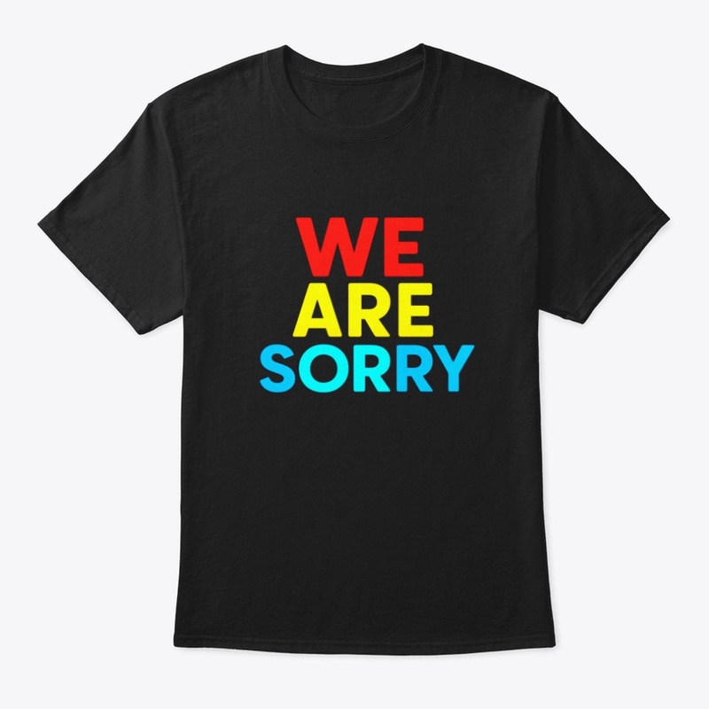 We Are Sorry – Apology Message Bold Text