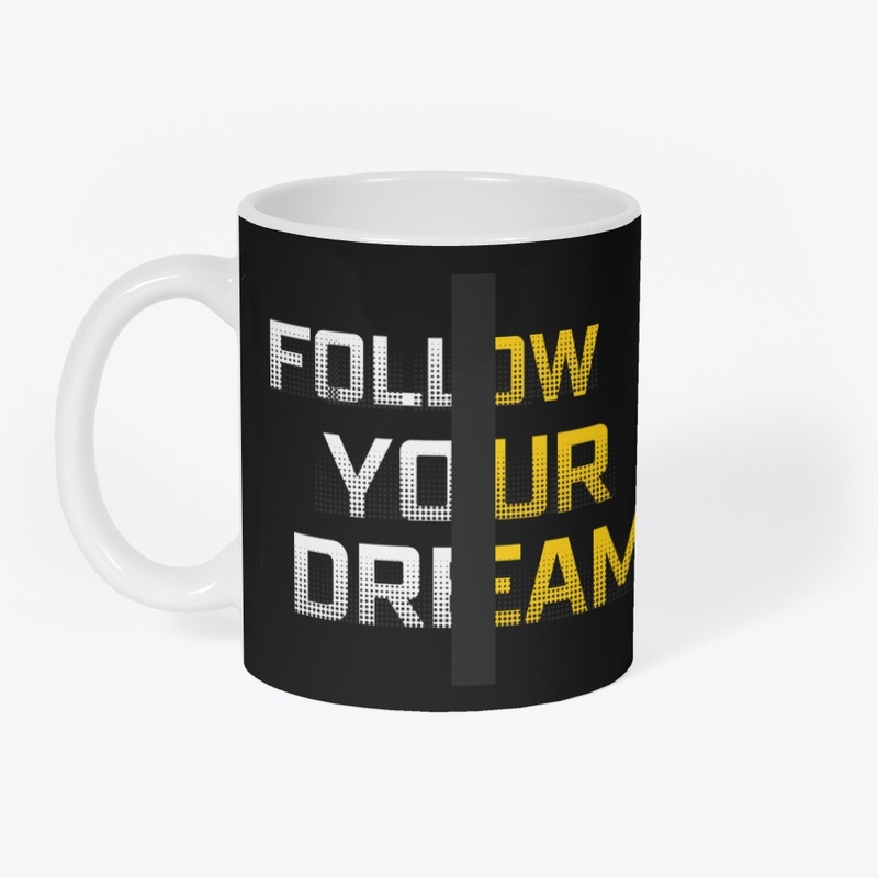 Follow your Dream